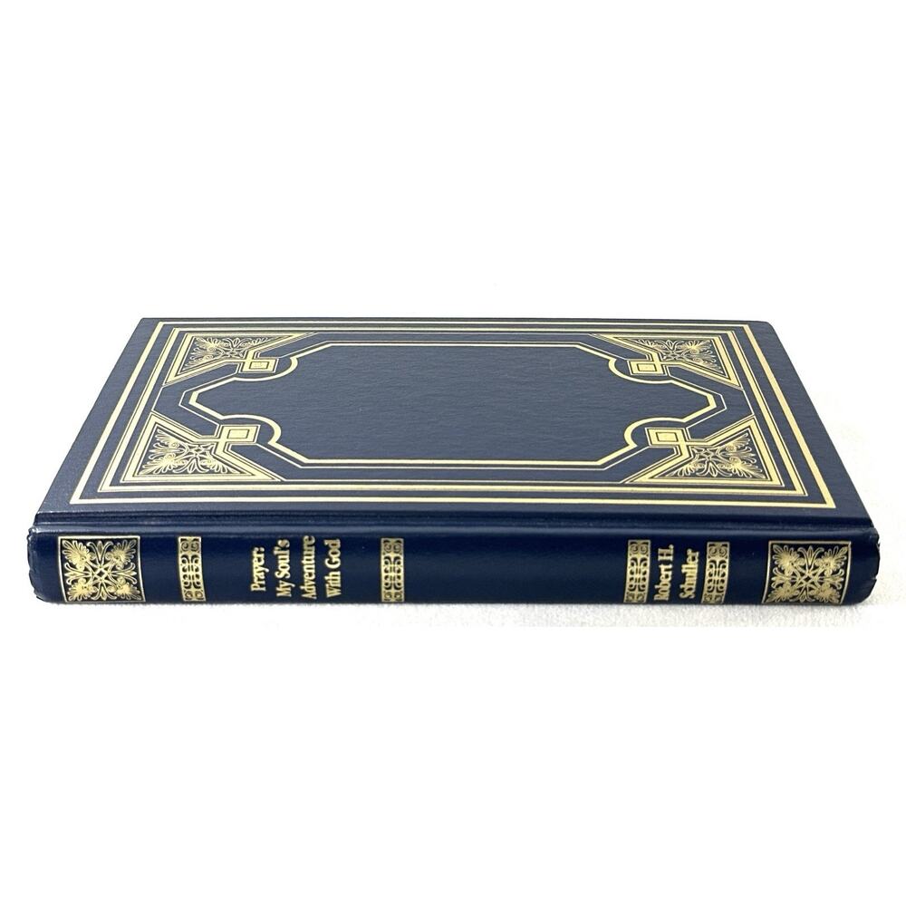 Prayer My Soul’s Adventure With God Robert H Schuller 1995 Deluxe Leatherette